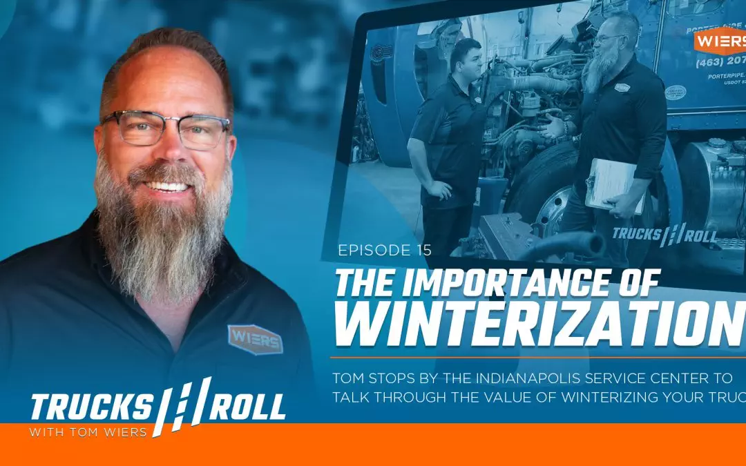 The Importance of Winterization – Trucks Roll Episode 15
